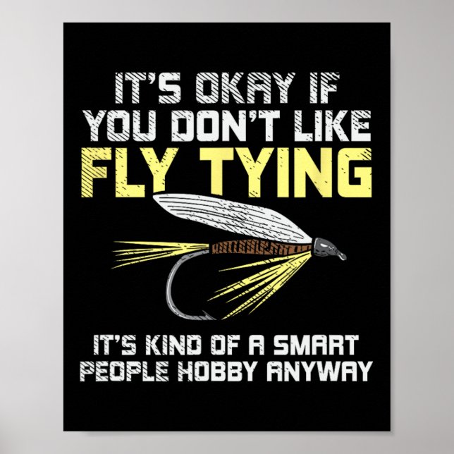 Funny Fishing Fly Fishing Gift  Poster (Front)