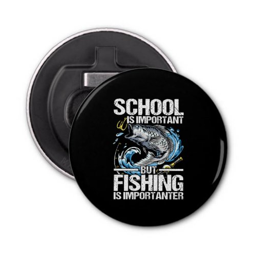 Funny Fishing For Boys Kids Youth Fish Saying Bass Bottle Opener