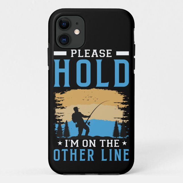Funny fishing gift for dad please hold Case-Mate iPhone case (Back)