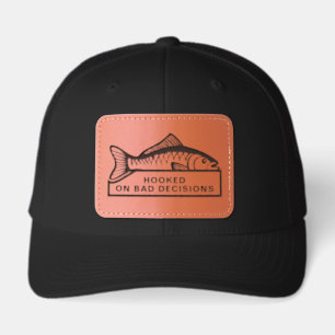Funny Fishing Hooked on Bad Decisions Leather Patch Hat