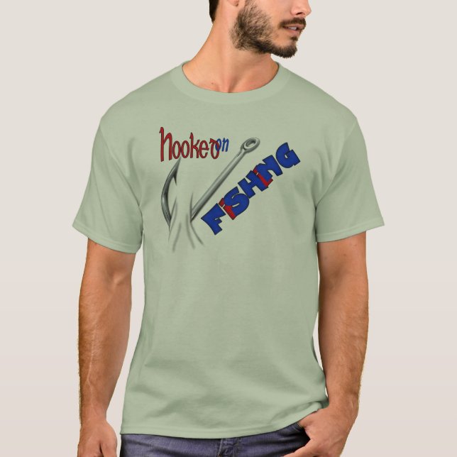 Funny Fishing Hooked On Fishing T-Shirt (Front)