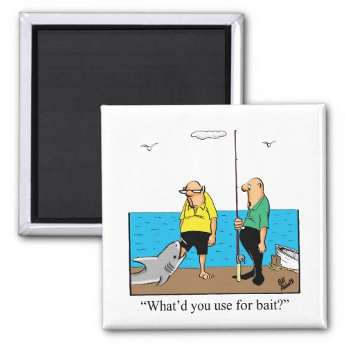 Funny Fishing Humor Magnet