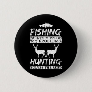 Funny Fishing Hunting Solves Problem Fish Deer Big Button