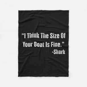 Funny Fishing I Think The Size Of Your Boat Is Fin Fleece Blanket