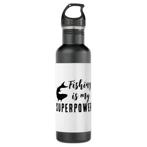 Funny Fishing is my Superpower  Stainless Steel Water Bottle