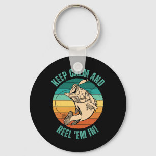 Funny Fishing Keep Calm And Reel em In! - Patience Keychain