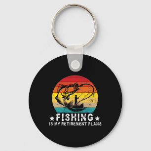 Funny Fishing Lover And Retired Fishing Is My Reti Keychain