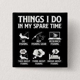 Funny Fishing Lover Spare Time Angler Life Outdoor Button