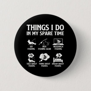 Funny Fishing Lover Spare Time Angler Life Outdoor Button