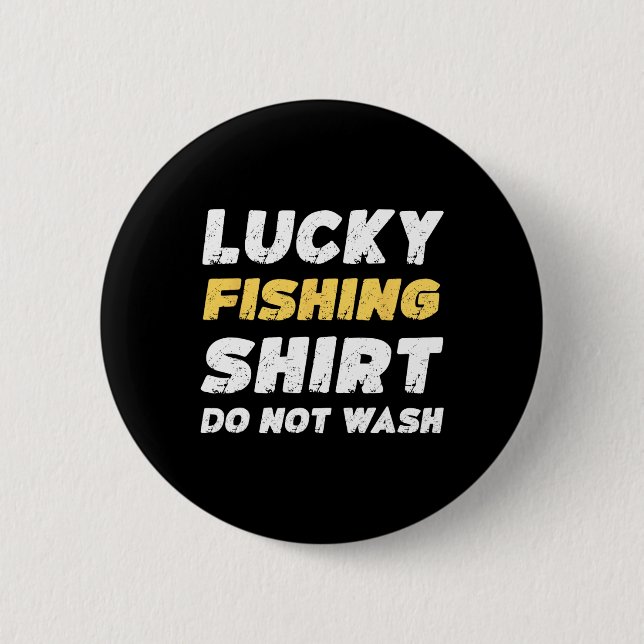 Funny Fishing Lucky Fishing Shirt Do Not Wash  Button (Front)