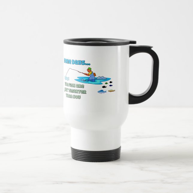 Funny Fishing Mug  Fishing Humor Fish Are Smarter (Right)