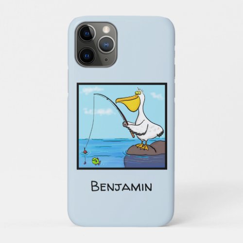 Funny fishing pelican cartoon iPhone 11 pro case