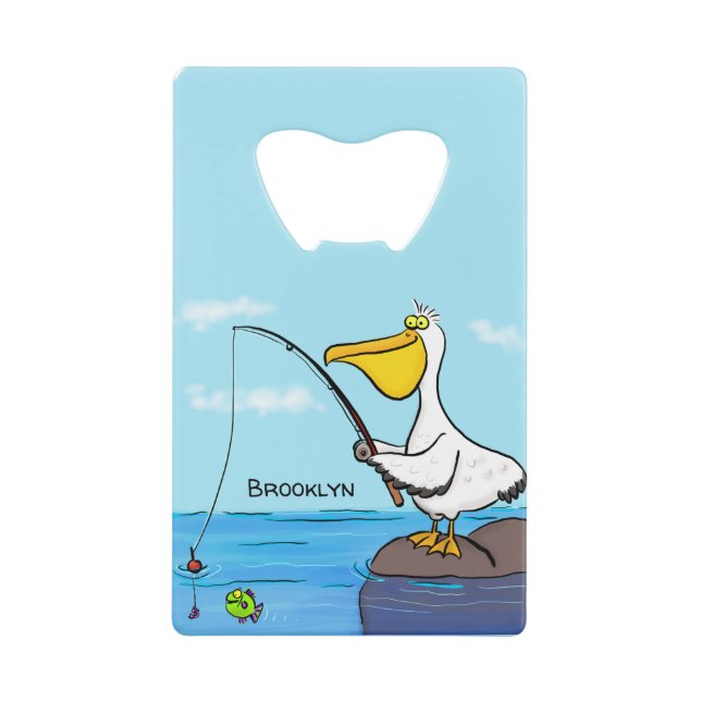 Funny fishing pelican cartoon credit card bottle opener (Front)