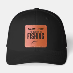 Funny Fishing Personalized Name Rather Be Fishing Leather Patch Hat