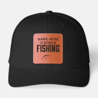 Funny Fishing Personalized Name Rather Be Fishing Leather Patch Hat