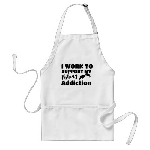 Funny Fishing Quote Adult Apron