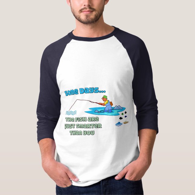 Funny Fishing Shirt Fishing Humor Fish are Smarter (Front)