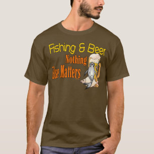 Funny Fishing Shirt Fishing Humor Fishing Beer