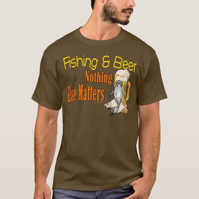Funny Fishing Shirt Fishing Humor Fishing Beer (Front)