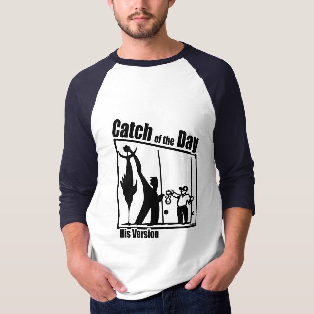 Funny Fishing Shirt Fishing Humor Fishing Catch (Front)