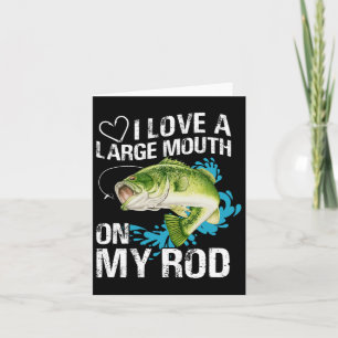 Funny Fishing Shirt. I Love A Large Mouth On My Ro Card