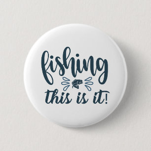 Funny Fishing Shirt with slogan Button