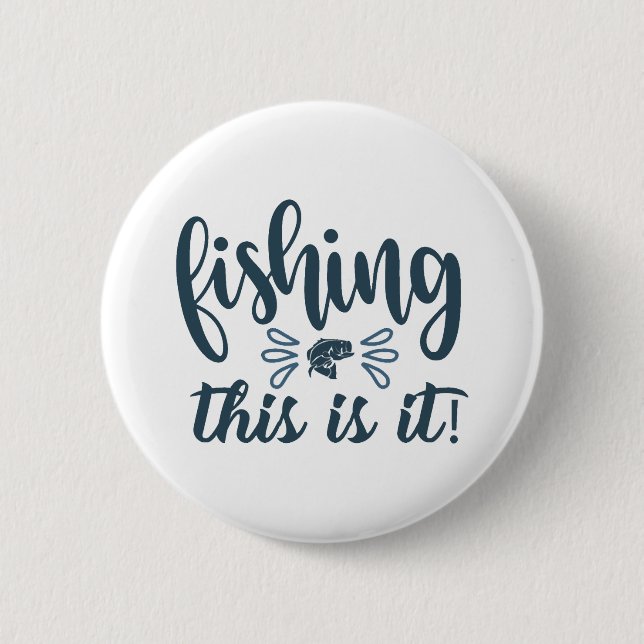 Funny Fishing Shirt with slogan Button (Front)