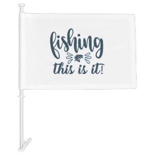 Funny Fishing Shirt with slogan Car Flag