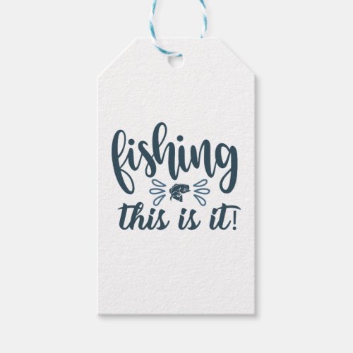 Funny Fishing Shirt with slogan Gift Tags