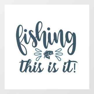 Funny Fishing Shirt with slogan Wall Decal