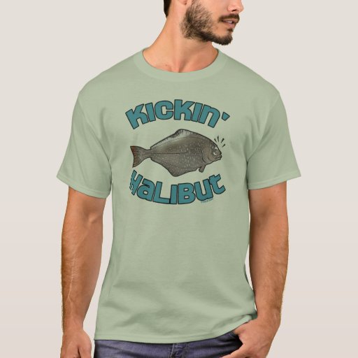 Funny Fishing T-Shirt Fishing Humor Kickin Halibut 