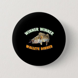 Funny Fishing Winner Winner Walleye Dinner Fish Fr Button