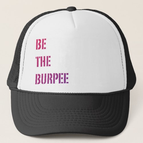 Funny Fitness Burpee Gym Humor Trucker Hat