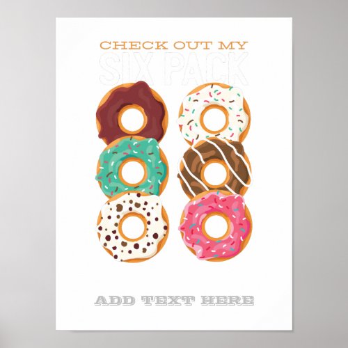 Funny Fitness Checkout My SIX Pack Donuts Fat Poster