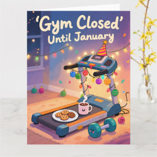 Funny Fitness Christmas Card Gym Closed Until