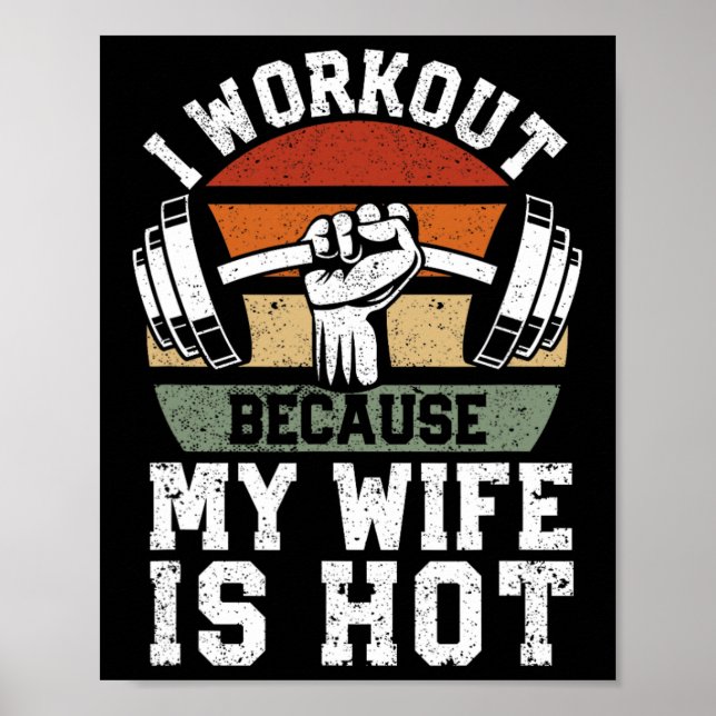 Funny Fitness Gym Lover I Workout Because My Wife  Poster (Front)