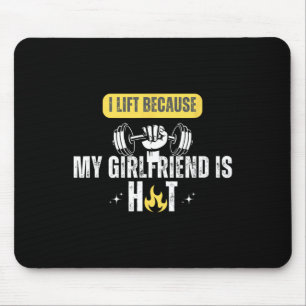 Funny Fitness Gym Rat I Lift Because My Girlfriend Mouse Pad
