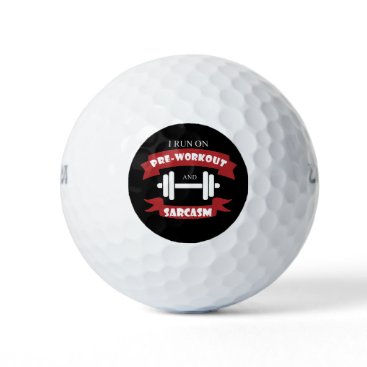 Funny Fitness Gym Sarcasm Quote Golf Balls Funny Fitness Gym Sarcasm Quote Golf Balls