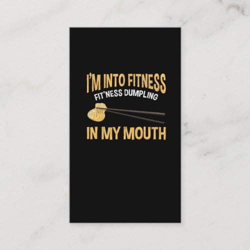 Funny Fitness Joke Chinese Dumpling Food Lover Business Card