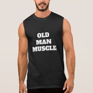 Funny Fitness Old Man Muscle Shirt