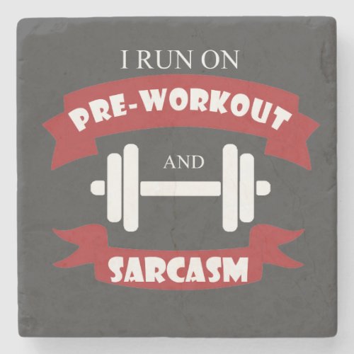 Funny Fitness Supplement Sarcasm Quote Stone Coaster