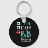 Gzrlyf Single Taken at the Gym Keychain Gym Lover Gifts Funny Fitness Gifts  for Workout Enthusiasts