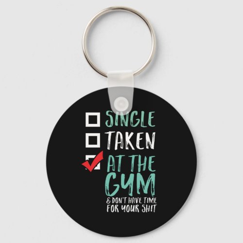 Funny Fitness Workout Single Taken At The Gym Keychain