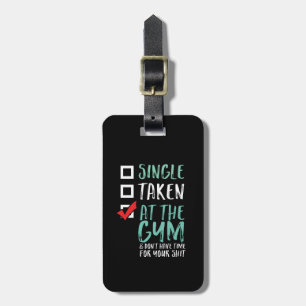 Funny Fitness Workout Single Taken At The Gym Luggage Tag