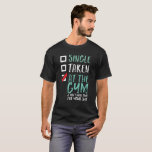 Funny Fitness Workout Single Taken At The Gym T-Shirt<br><div class="desc">Single, Taken, At The Gym and Have No Time. Funny and humorous design for those who go to the gym, run on treadmill, workout and exercise. This fitness gym motivation merchandise is great to wear when doing squats, lifting weight, building muscle. Perfect for bodybuilder, gym trainer and fitness instructor. Great...</div>