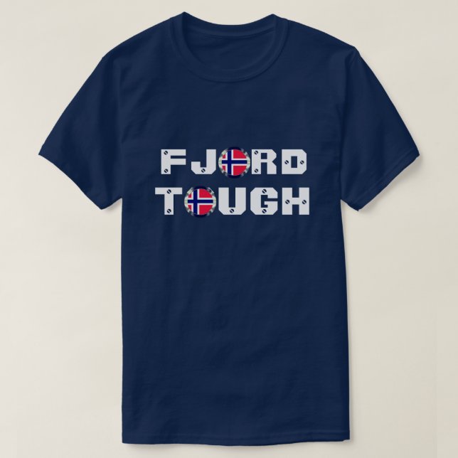 Funny "Fjord Tough" & Norway Flag T-Shirt (Design Front)