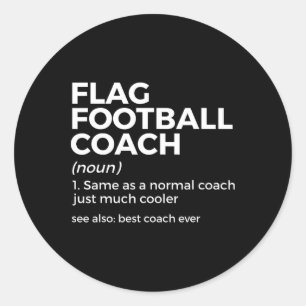 Funny Flag Football Coach Definition Best Coach Ev Classic Round Sticker