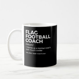 Funny Flag Football Coach Definition Best Coach Ev Coffee Mug