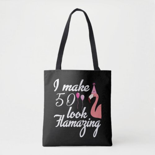 Funny Flamingo 50th Birthday for 50 Years Old Tote Bag