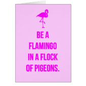 FUNNY FLAMINGO ADVICE BE ONE IN A FLOCK OF PIGEONS (Front)